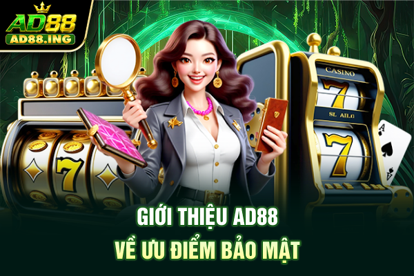 Giới thiệu AD88 về ưu điểm bảo mật